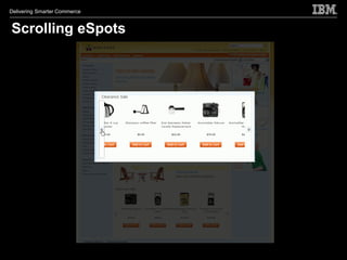 Delivering Smarter Commerce


Scrolling eSpots
 