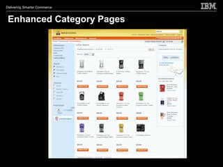 Delivering Smarter Commerce



 Enhanced Category Pages
 