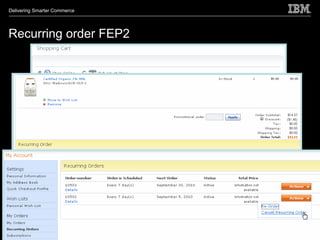 Delivering Smarter Commerce




Recurring order FEP2
 