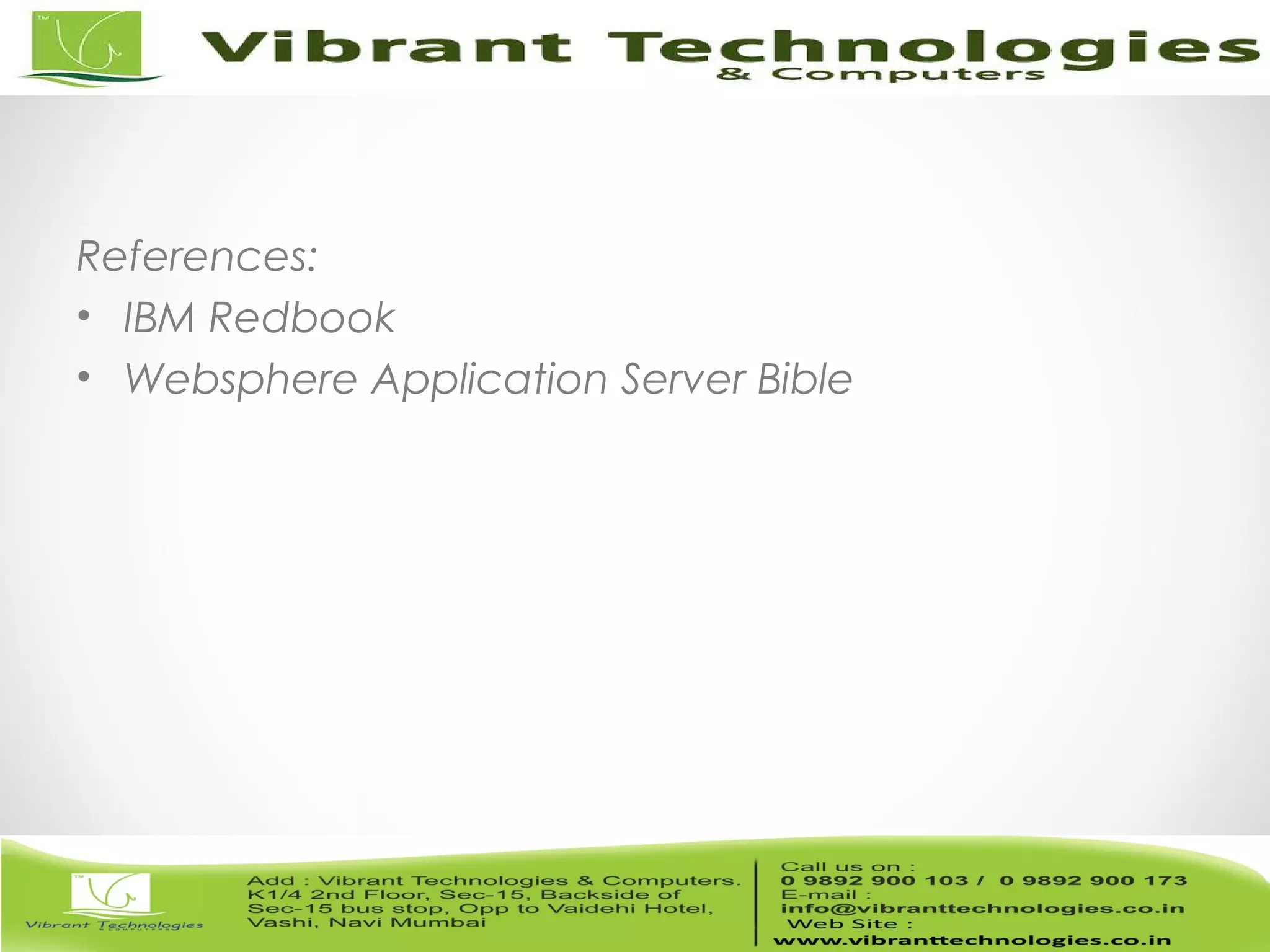 17/82 References: • IBM Redbook • Websphere Application Server Bible 
