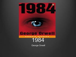 1984,[object Object], George Orwell,[object Object]
