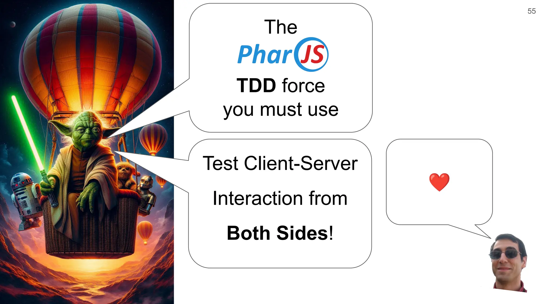 55 ❤ The TDD force you must use Test Client-Server Interaction from Both Sides! 