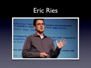 Eric Ries
 