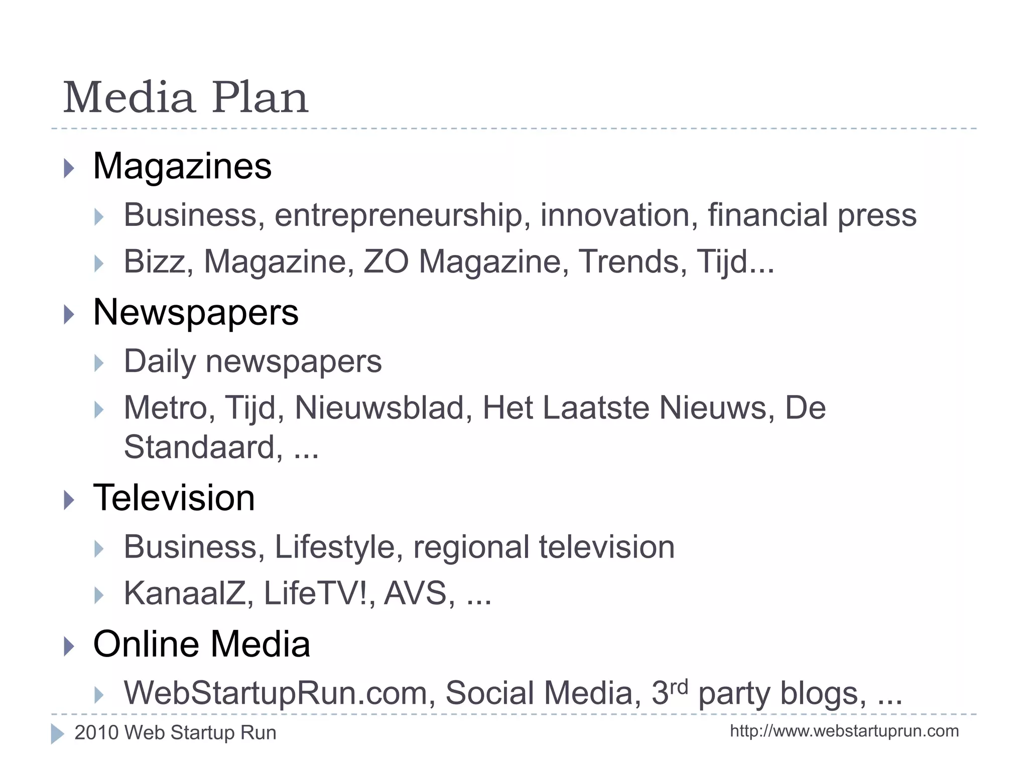 Objective of the Web Startup Run is to raise €50k or morehttp://www.webstartuprun.com2010 Web Startup Run