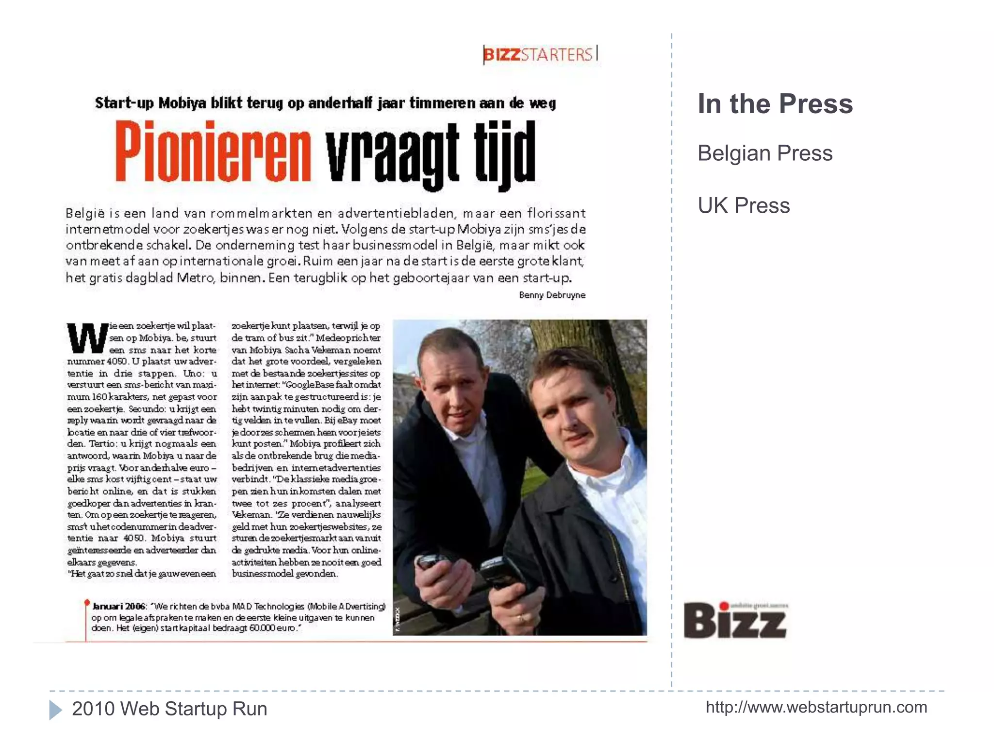 In the PressBelgian PressUK Presshttp://www.webstartuprun.com2010 Web Startup Run