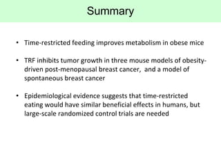 • Time-restricted feeding improves metabolism in obese mice
• TRF inhibits tumor growth in three mouse models of obesity-
...