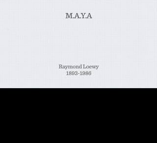 M.A.Y.A




                                                    Raymond Loewy
                                                      1893-1986

He came up with the acronym MAYA, which stood for

[CLICK]
 