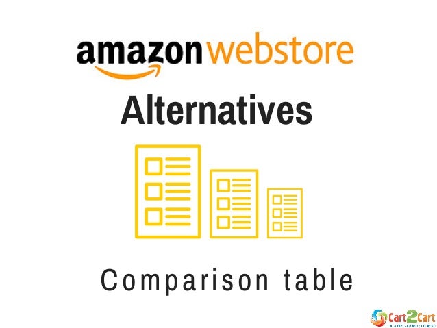 amazon webstore alternatives comparison table amazon webstore