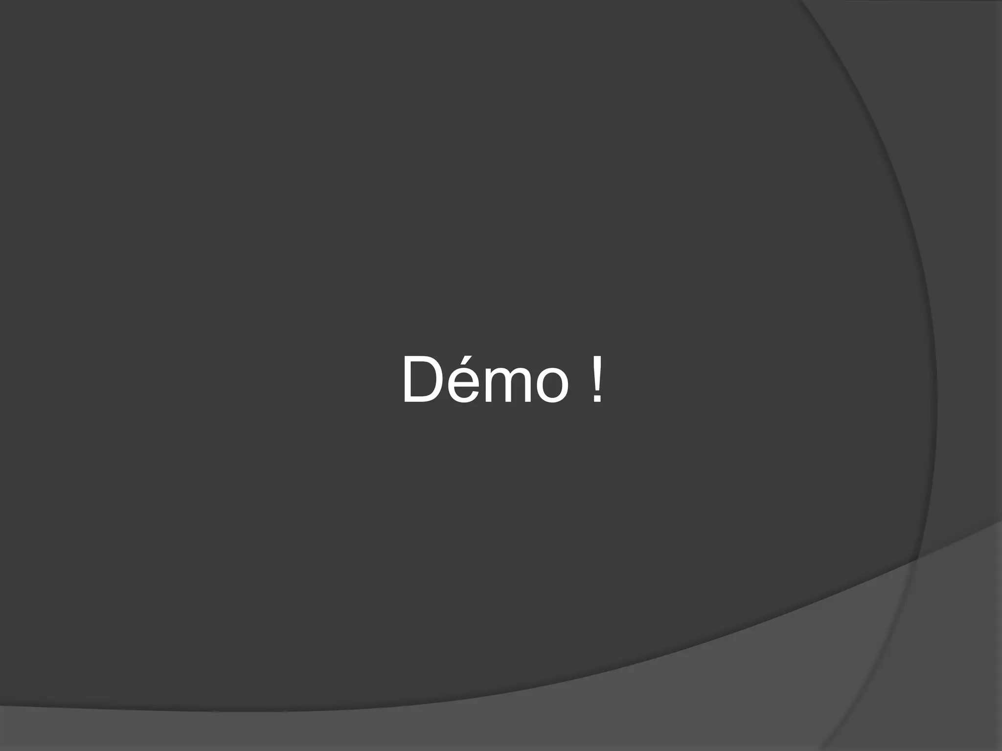 Démo !