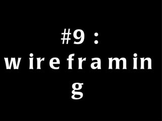 #9: wireframing 
