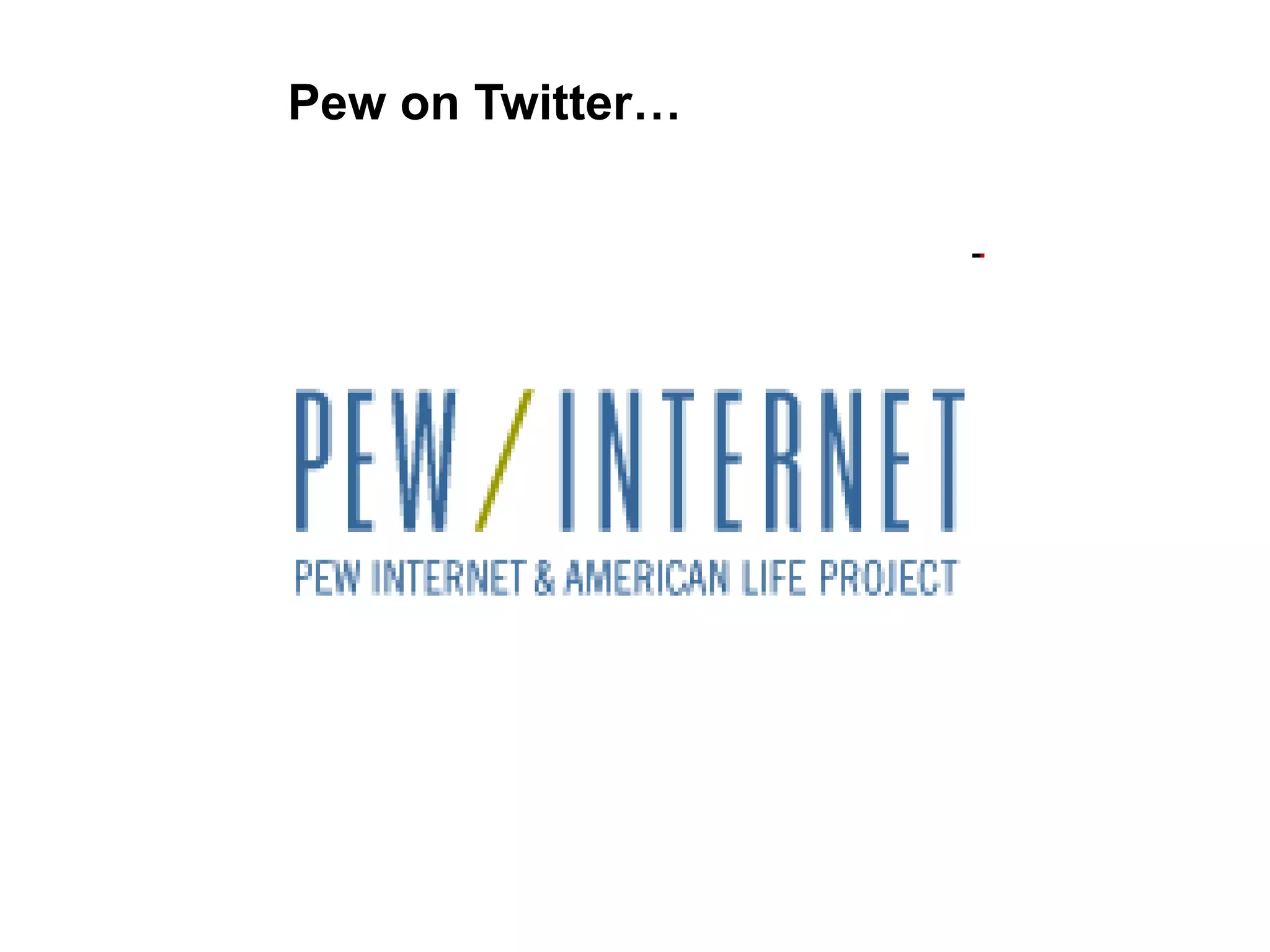 Pew on Twitter… 