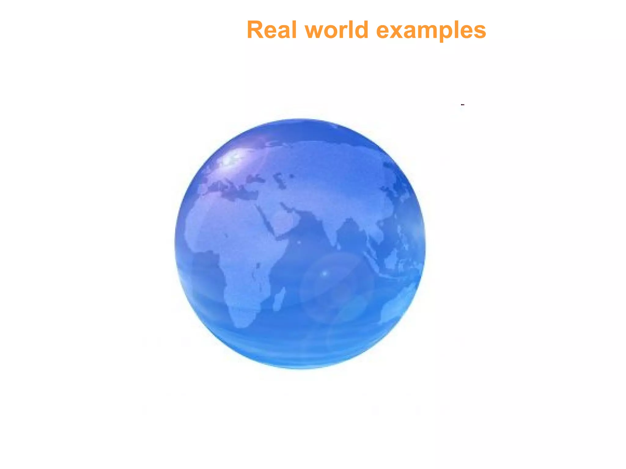 Real world examples 