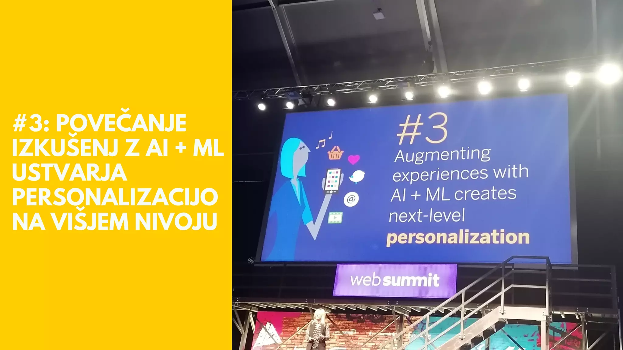 #3: POVEČANJE
IZKUŠENJ Z AI + ML
USTVARJA
PERSONALIZACIJO
NA VIŠJEM NIVOJU