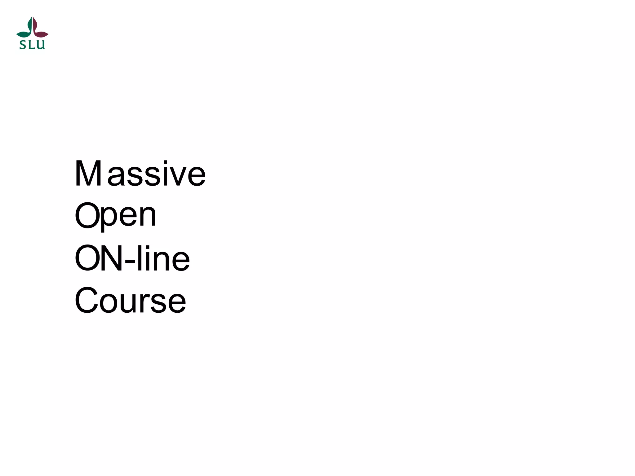 M assive
Open
ON-line
Course