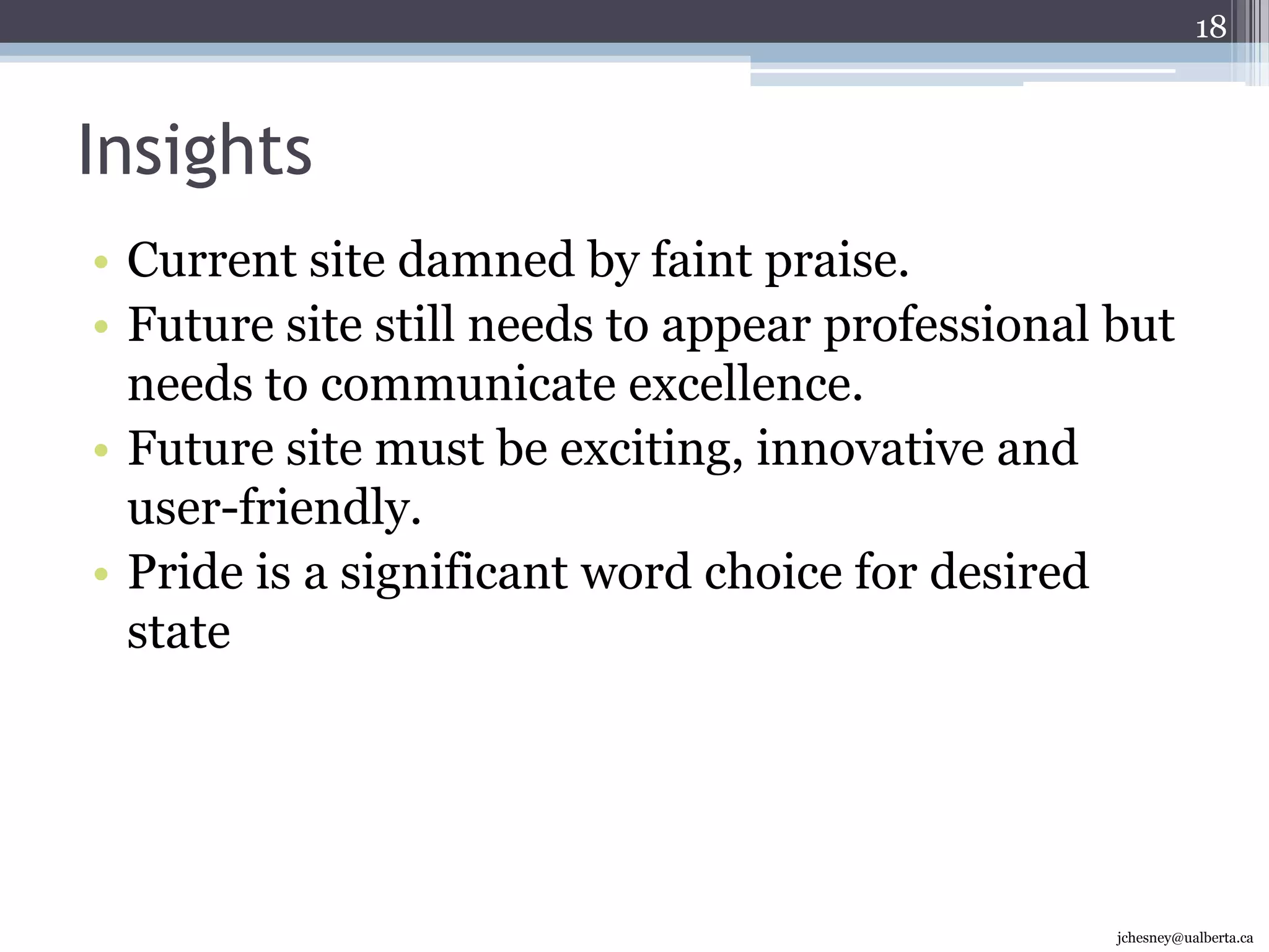 Potential students are more likely to access  information about campus life and research11(Only those who have visited in last 12 months & for last visit, those that visit at least monthly)jchesney@ualberta.ca