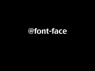@font-face
 
