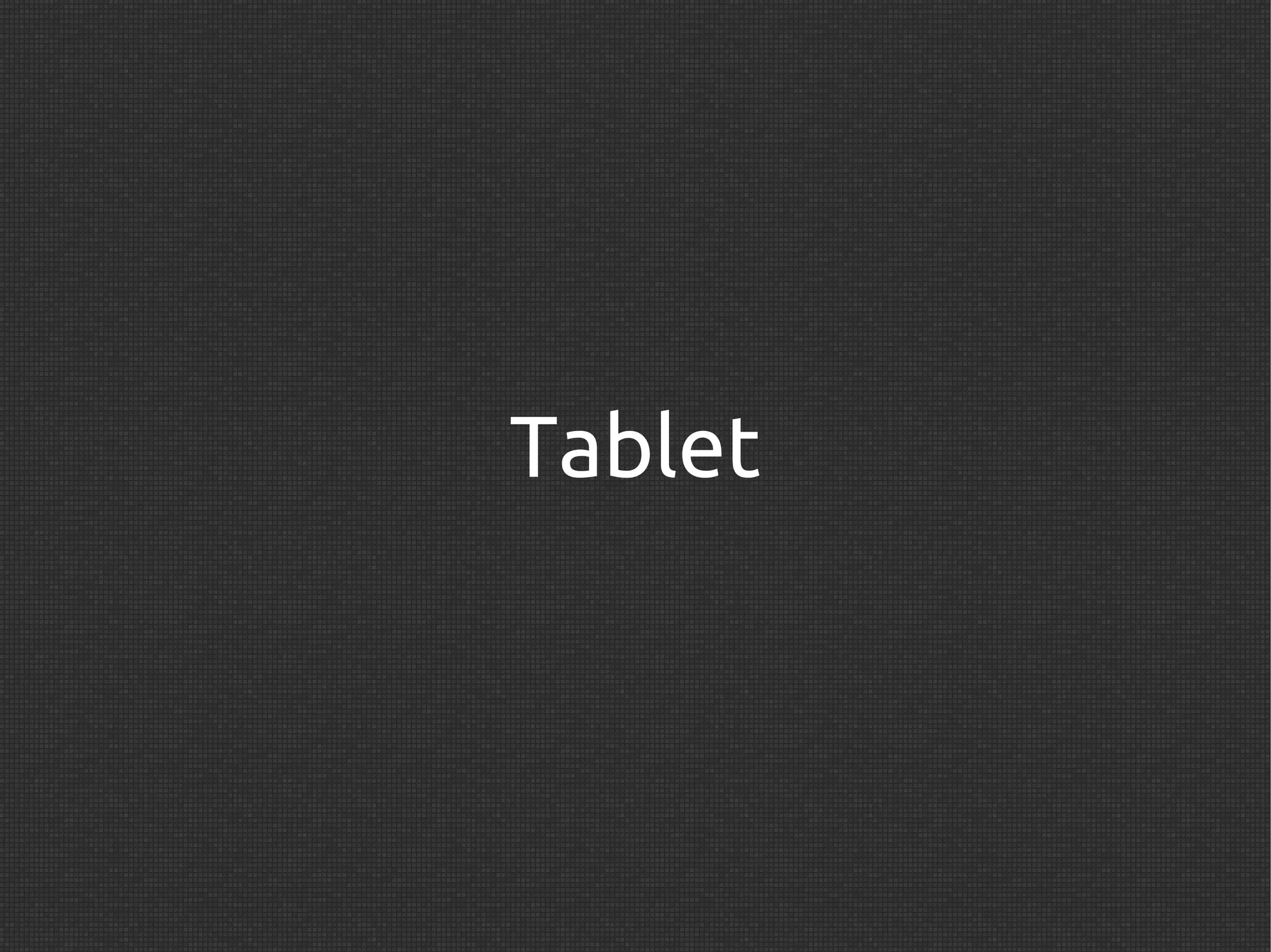 Tablet
 