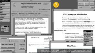Core of the Web
1. HTML
2. URI
3. HTTP
https://www.w3.org/People/Berners-Lee/WorldWideWeb.html
5
 