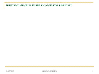 WRITING SIMPLE DISPLAYINGDATE SERVLET 