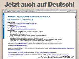 Jetzt auch auf Deutsch!




          http://www.w3.org/Translations/WCAG20-de/
 