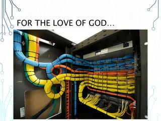 FOR THE LOVE OF GOD…
 