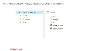 You should now have two files inside your intro_to_web_dev folder as depicted below.
 