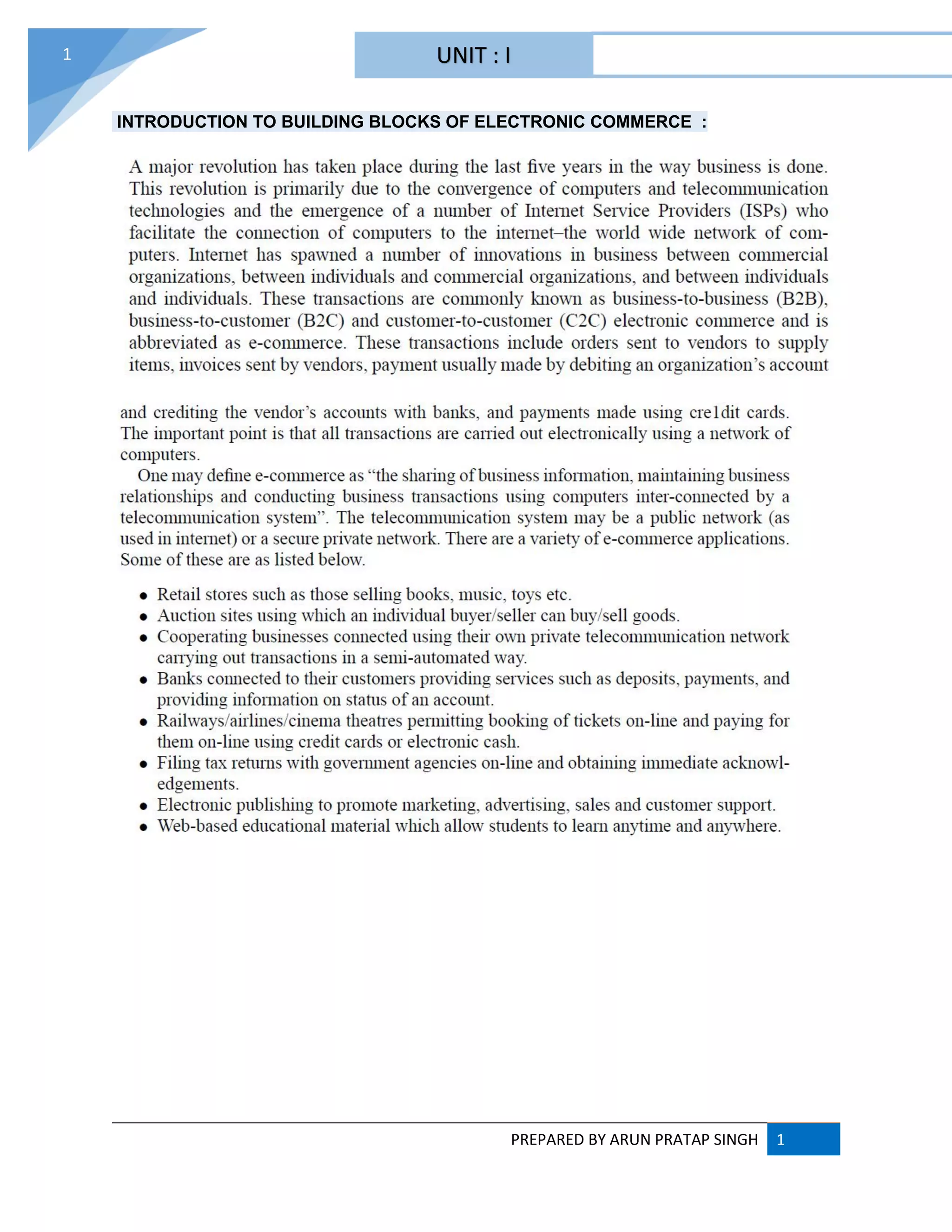 PREPARED BY ARUN PRATAP SINGH 1
1
INTRODUCTION TO BUILDING BLOCKS OF ELECTRONIC COMMERCE :
UNIT : I
 