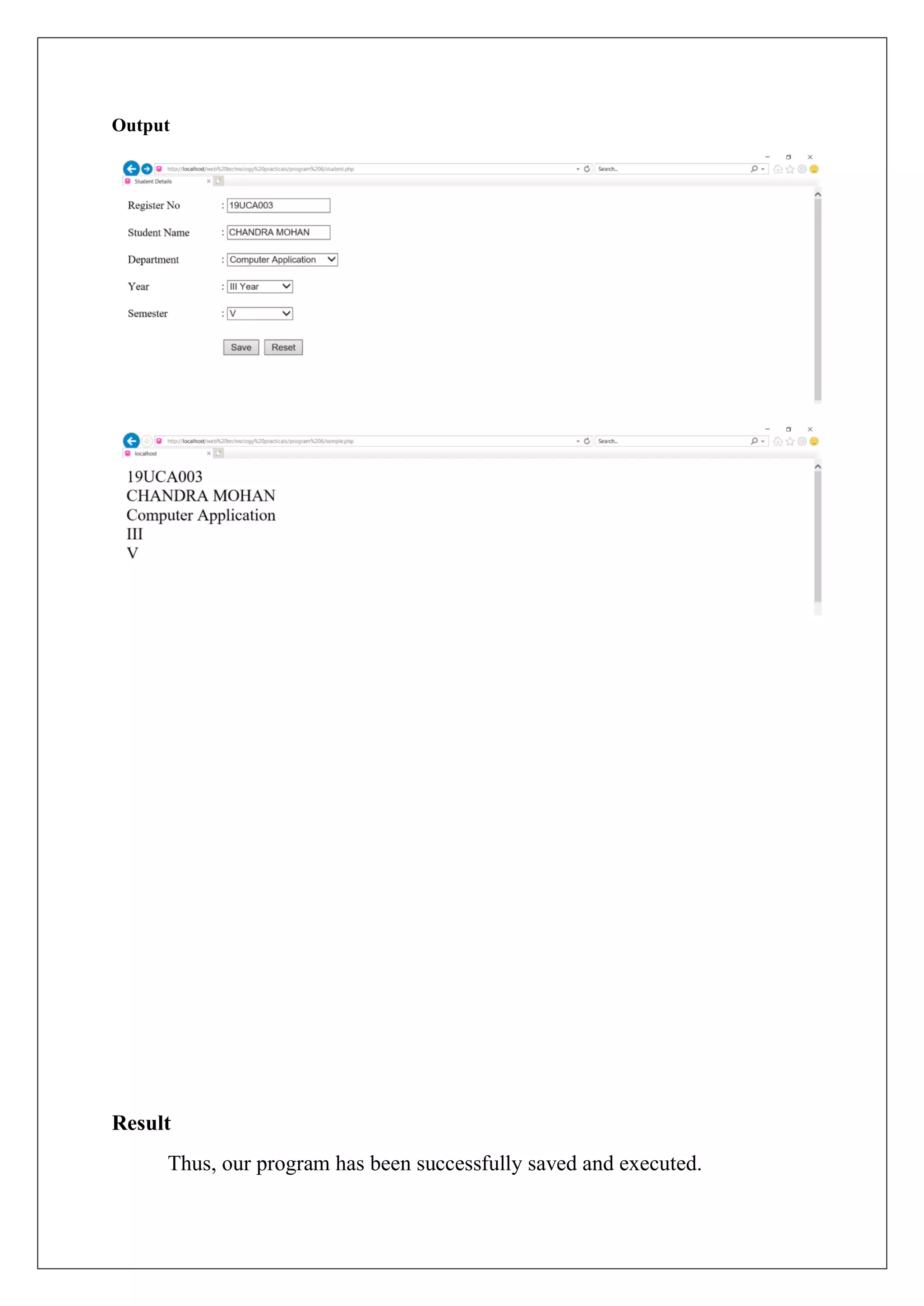 Output
Result
Thus, our program has been successfully saved and executed.
 