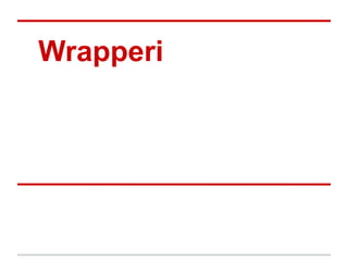 Wrapperi

 