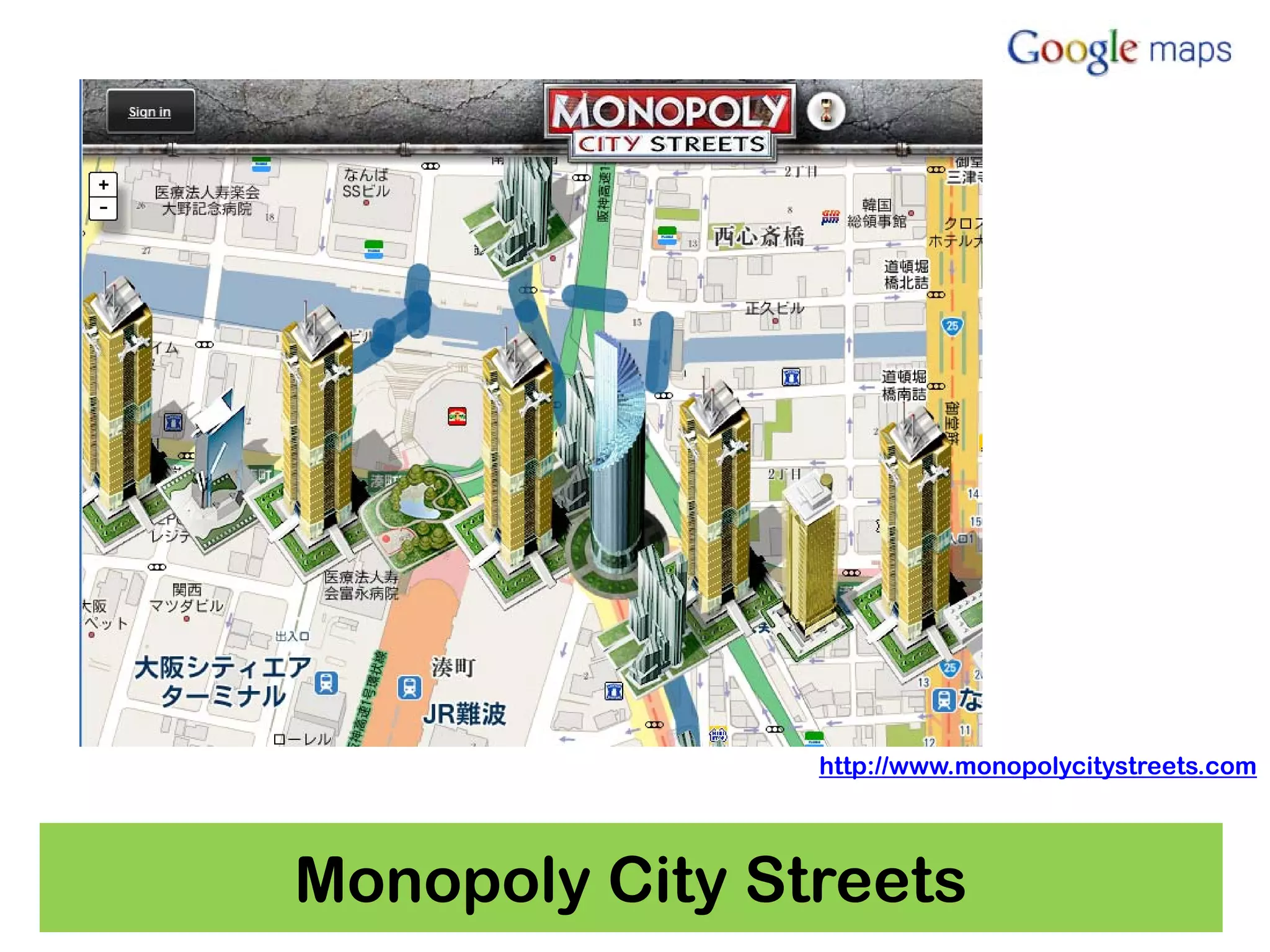 http://www.monopolycitystreets.com




Monopoly City Streets
 