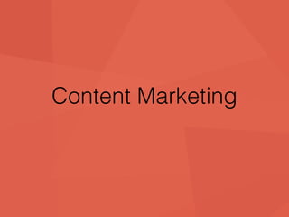 Content Marketing 
 