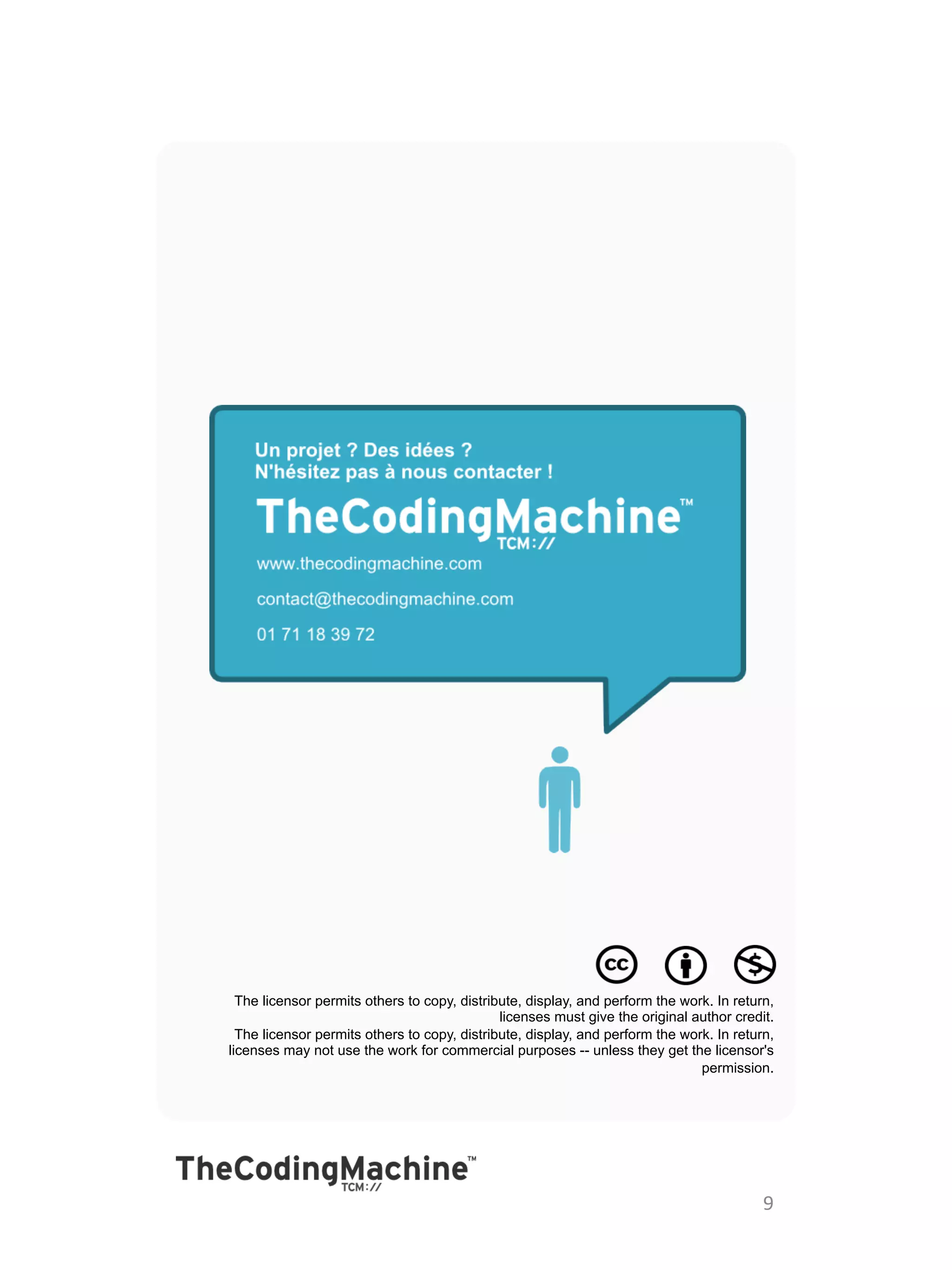 The licensor permits others to copy, distribute, display, and perform the work. In return,
                                              licenses must give the original author credit.
  The licensor permits others to copy, distribute, display, and perform the work. In return,
licenses may not use the work for commercial purposes -- unless they get the licensor's
                                                                               permission.




                                                                                          9	
  
 