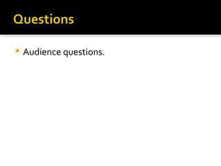 Audience questions. 