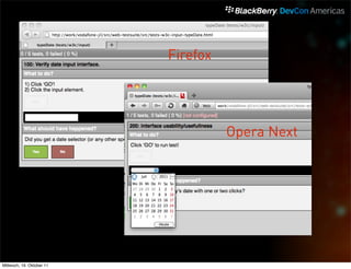 Firefox




                                     Opera Next




Mittwoch, 19. Oktober 11
 