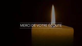 @
MERCI DE VOTRE ÉCOUTE
 
