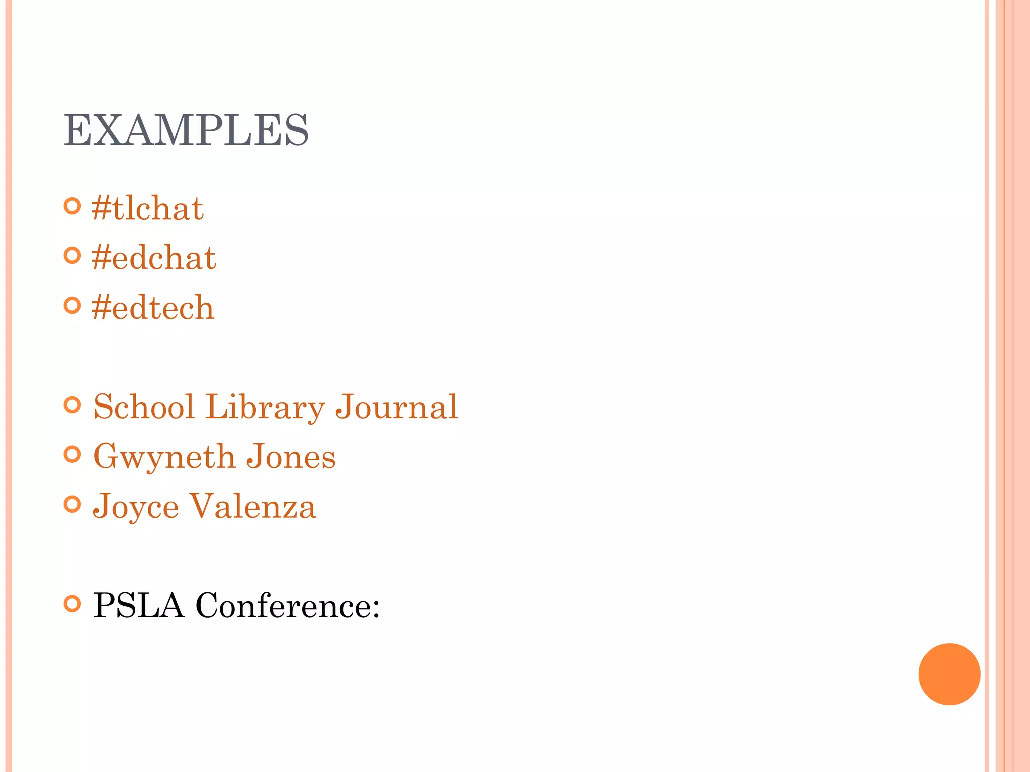 EXAMPLES #tlchat #edchat #edtech School Library Journal Gwyneth Jones Joyce Valenza PSLA Conference: 