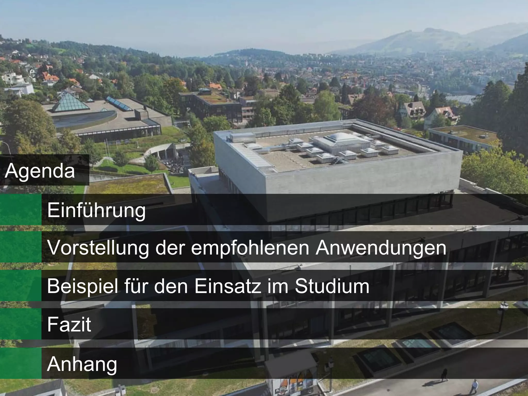 Agenda
   Einführung
   Vorstellung der empfohlenen Anwendungen
   Beispiel für den Einsatz im Studium
   Fazit
   Anhang
 