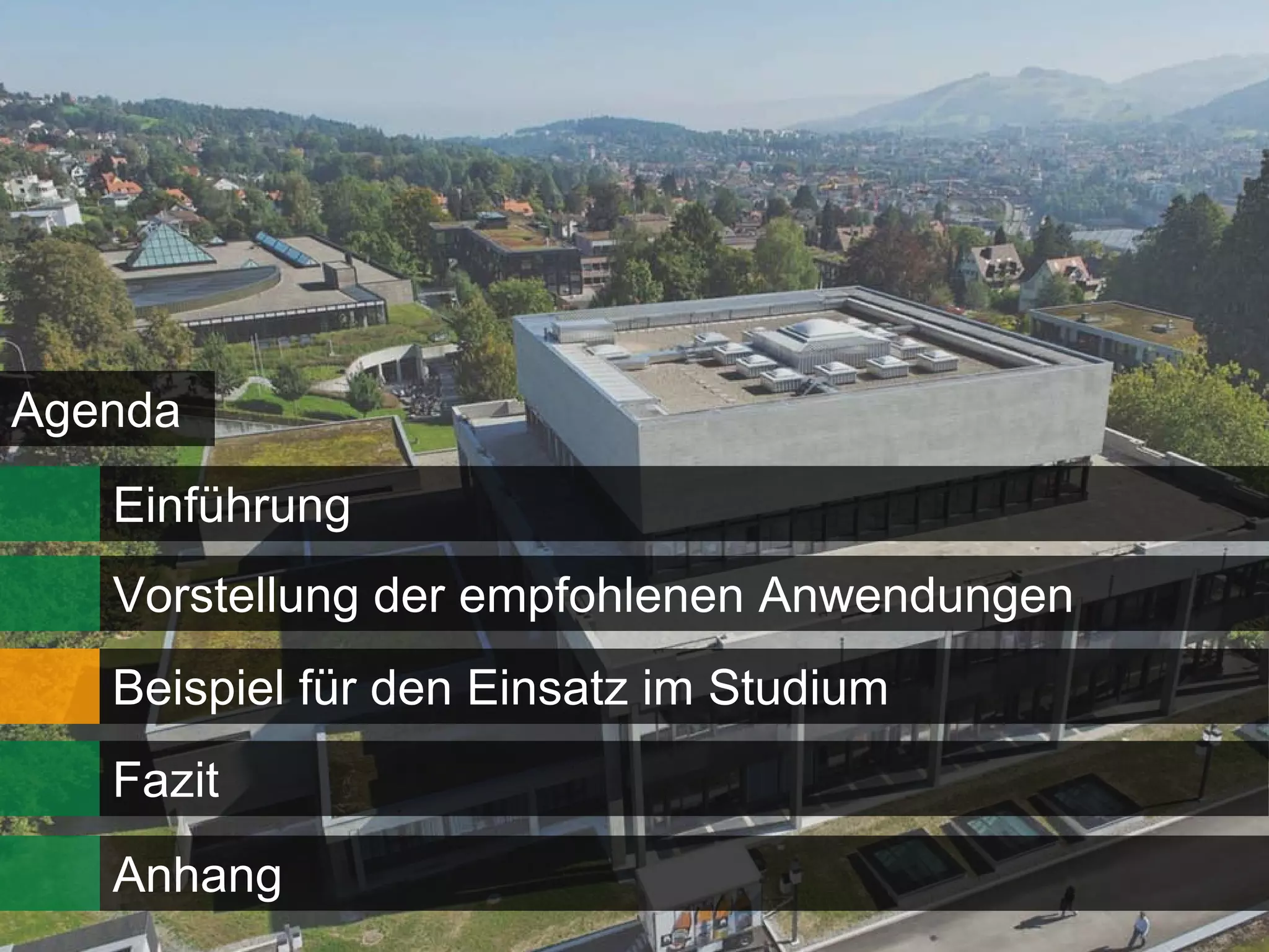 Agenda
   Einführung
   Vorstellung der empfohlenen Anwendungen
   Beispiel für den Einsatz im Studium
   Fazit
   Anhang
 