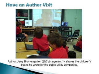 Author, Jerry Blumengarten (@Cybraryman_1), shares the children’s
           books he wrote for the public utility companies.
 
