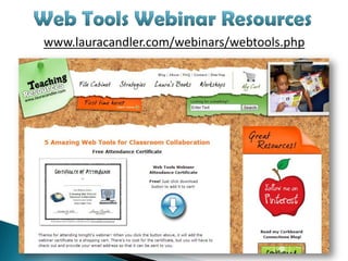 www.lauracandler.com/webinars/webtools.php
 
