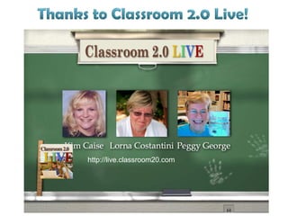 http://live.classroom20.com
 