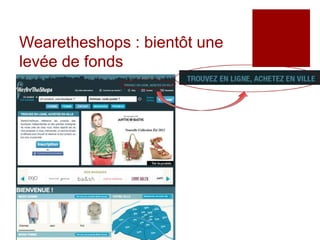 Wearetheshops : bientôt une
levée de fonds
 