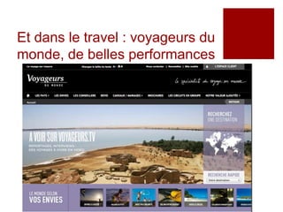 Et dans le travel : voyageurs du
monde, de belles performances
 