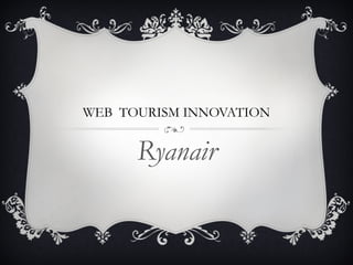 WEB  TOURISM INNOVATION Ryanair 