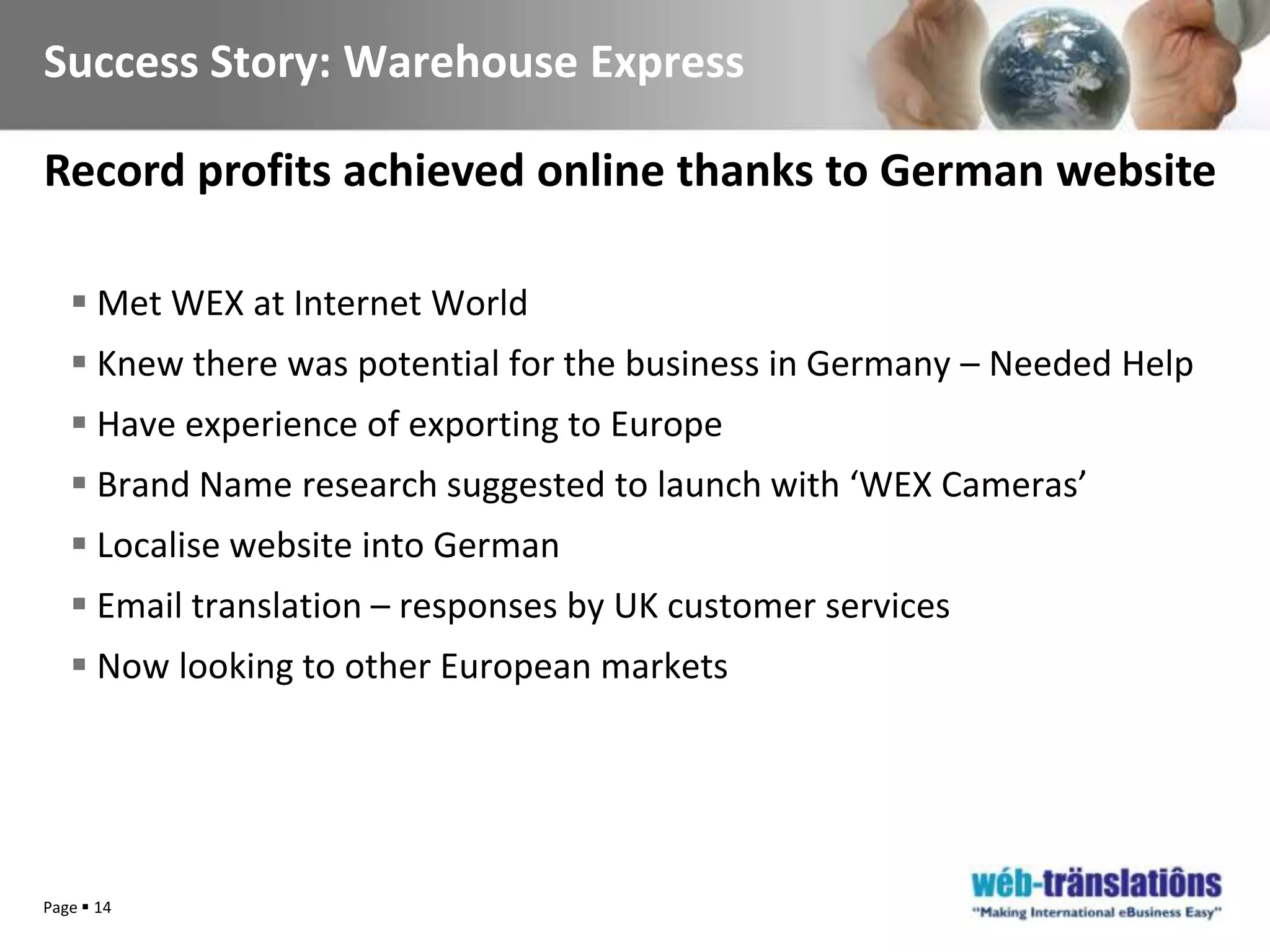 Focus:  eTailers, Travel & Leisure, Medical, Finance 