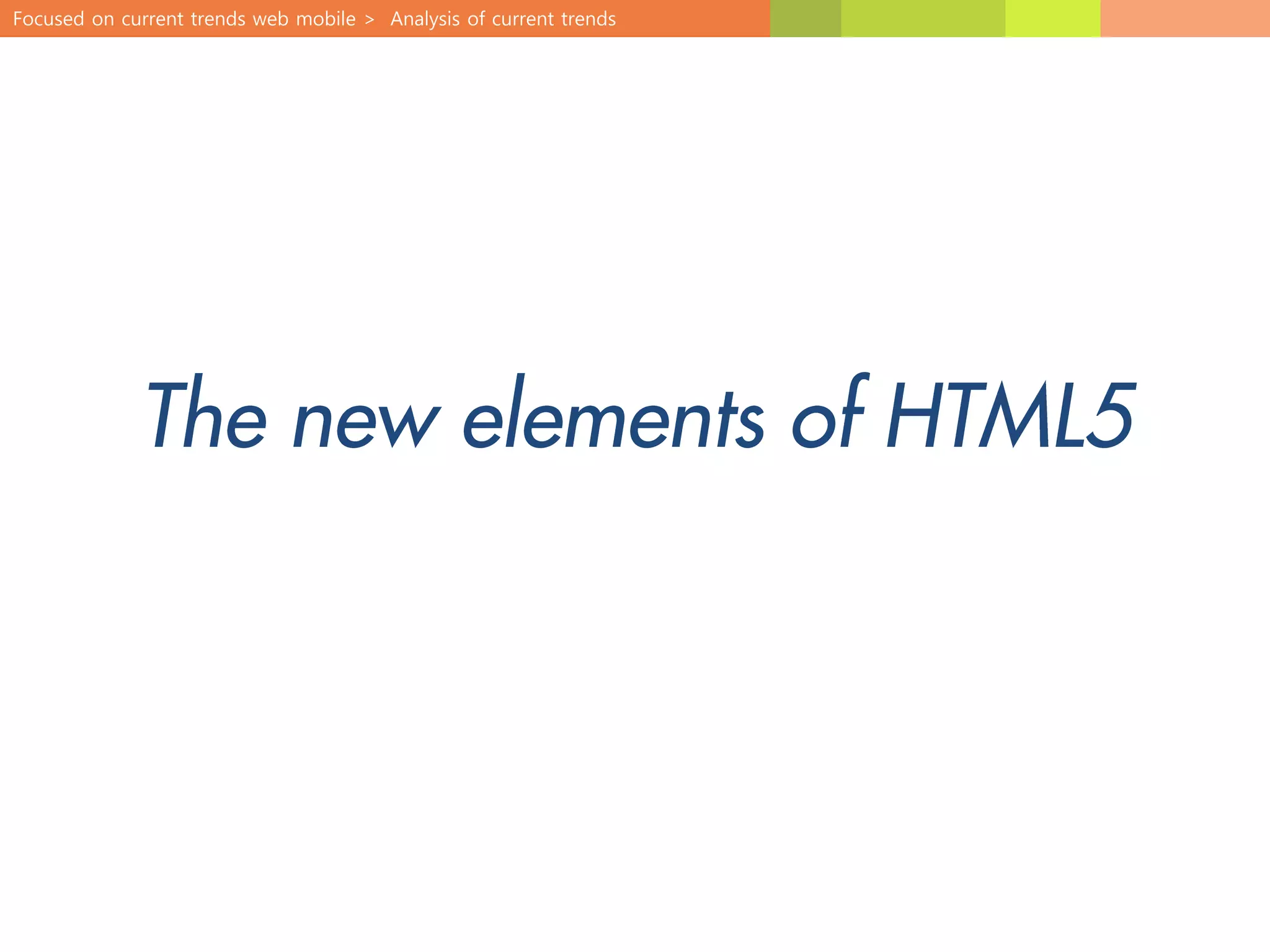 Focused on current trends web mobile > Analysis of current trends
 