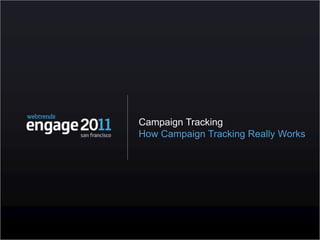 Campaign TrackingHow Campaign Tracking Really Works 