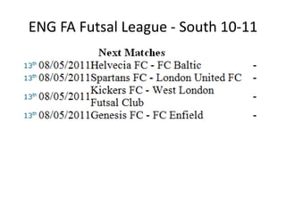 ENG FA Futsal League - North 10-11 