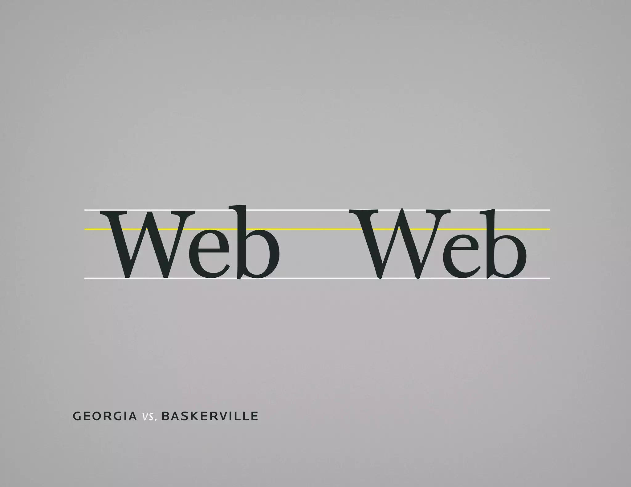 Web Web
GEorGia vs. BaSkErviLLE
 