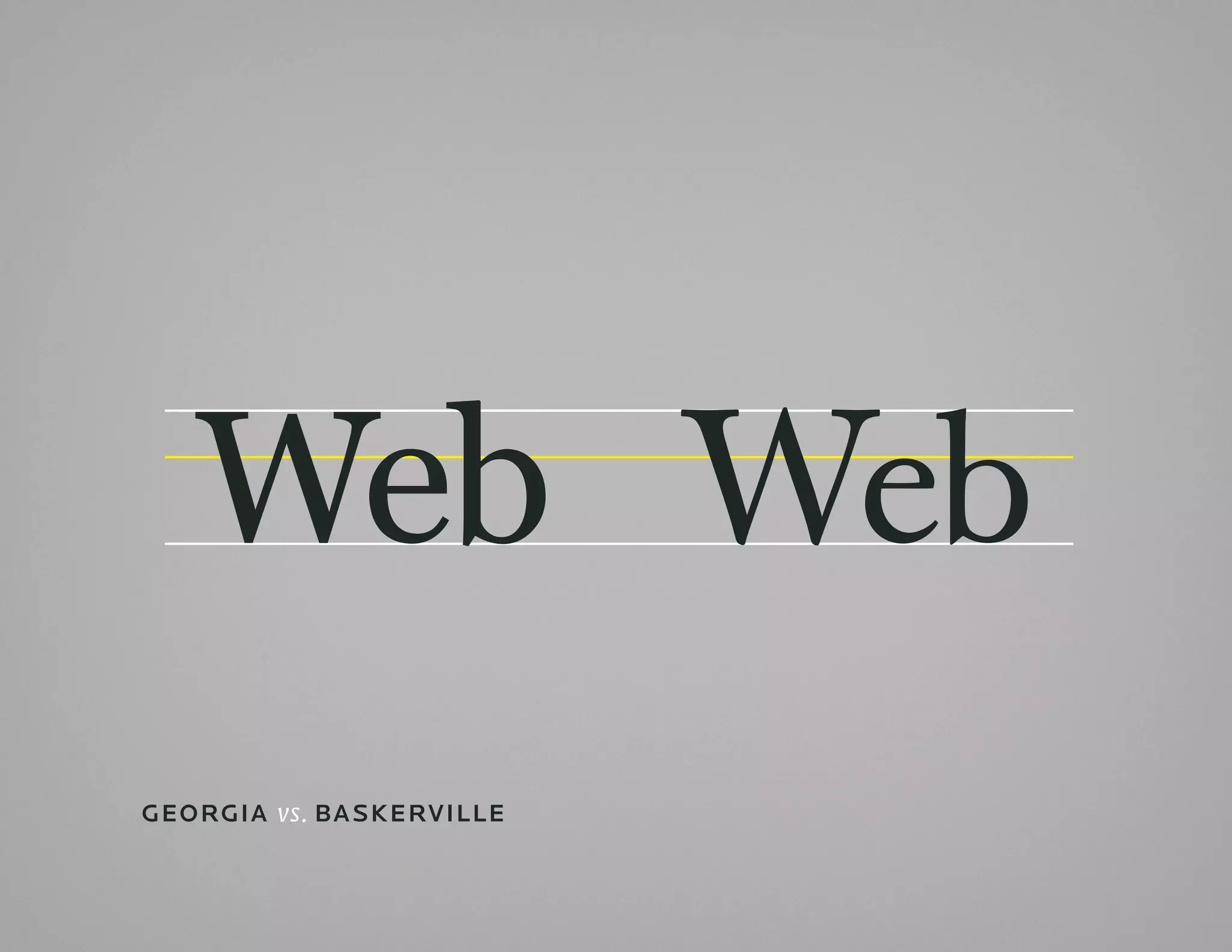 Web Web
GEorGia vs. BaSkErviLLE
 